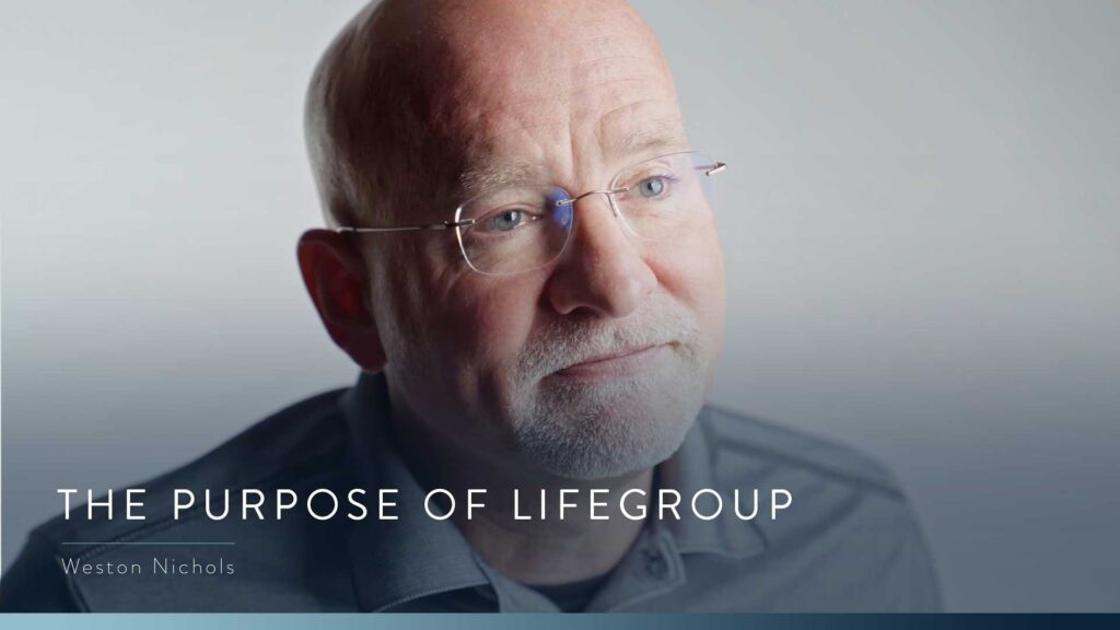 The-Purpose-Of-Lifegroup---Weston-Nichols